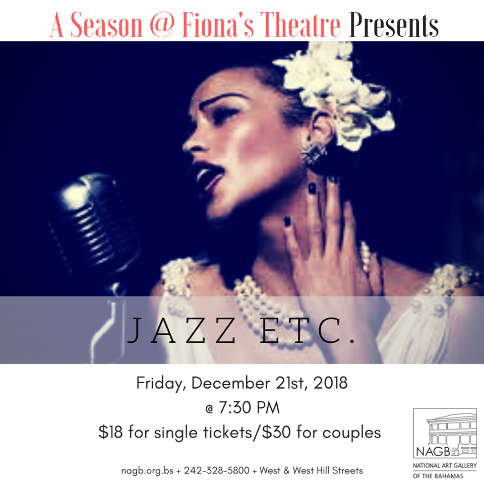 A Season at Fiona's Theatre Presents Jazz Etc. Hosted by The National Art Gallery of The Bahamas