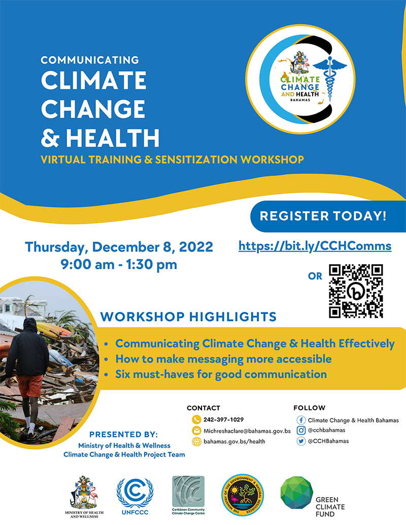 The Ministry of Health & Wellness’ Climate Change & Health Project Team cordially invites you to participate in its Climate Change & Health Communications Training and Sensitization Workshop