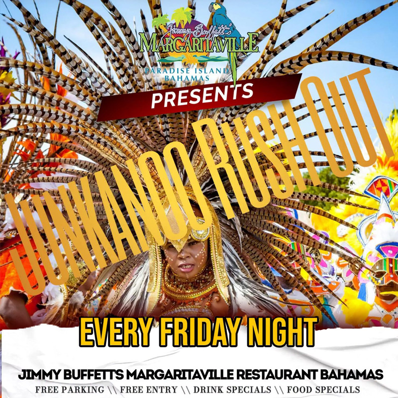 Junkanoo Rush Out Every Friday Night at Jimmy Buffetts Margaritaville Bahamas