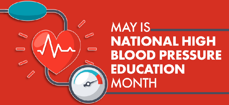 May Is National High Blood Pressure Education Month